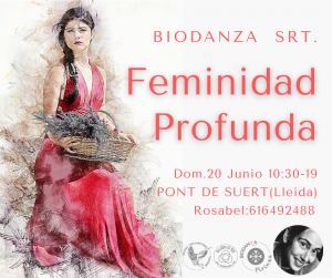 Lee más sobre el artículo Feminidad Profunda. Biodanza srt.  En Pont de Suert(Lleida)